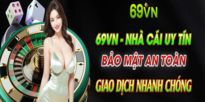 Giới thiệu 69VN minh bạch thông tin, công bằng trò chơi