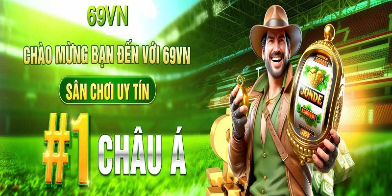 Giới thiệu 69VN tổng quan nhất